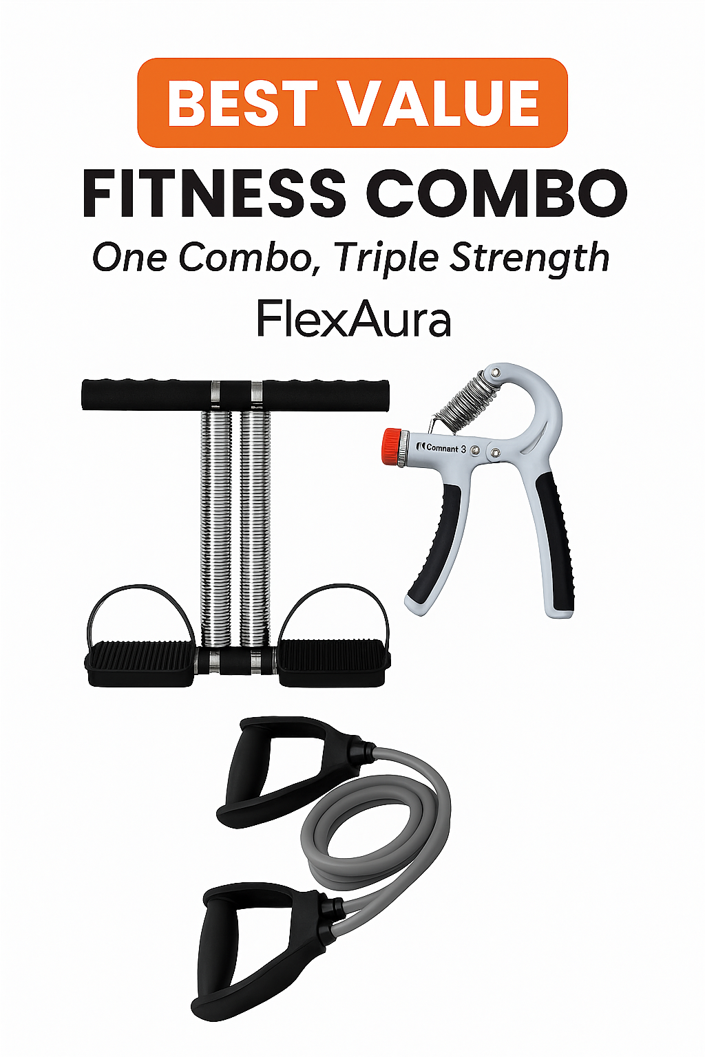 FlexAura™ Best Value 3-in-1 Fitness Combo | Chest, Grip & Resistance Training Kit

“One Combo. Triple Strength.”
or
“Train Anytime, Anywhere